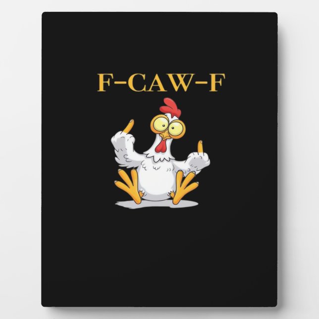 F-Caw-F Funny Chicken Retro Classic Plaque (Front)