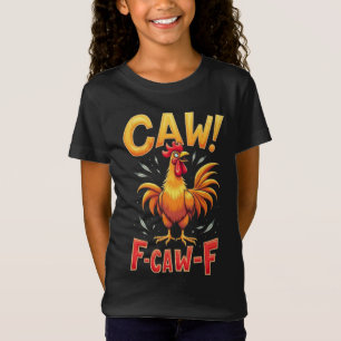F-CAW-F Funny Chicken Rooster Graphic Design T-Shirt