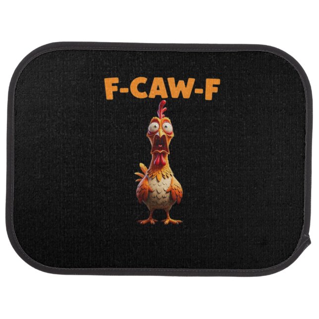 F-Caw-F Funny Chicken Saying Rooster Meme Sarcasti Car Floor Mat (Rear)