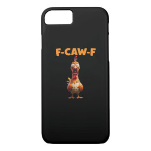 F-Caw-F Funny Chicken Saying Rooster Meme Sarcasti iPhone 8/7 Case