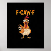 F-Caw-F Funny Chicken Saying Rooster Meme Sarcasti