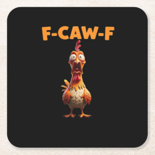 F-Caw-F Funny Chicken Saying Rooster Meme Sarcasti Square Paper Coaster