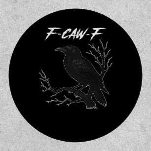 F-Caw-F Funny Crow Aesthetic Casual Patch