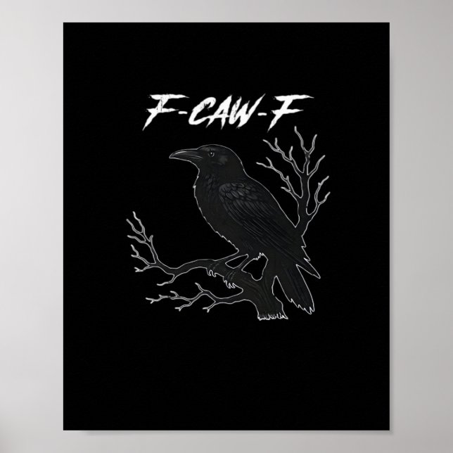 F-Caw-F Funny Crow Aesthetic Casual Poster (Front)