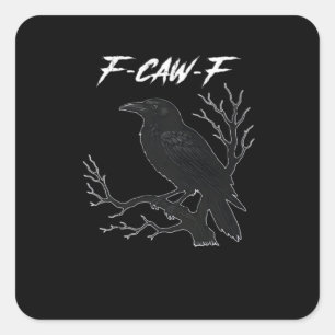 F-Caw-F Funny Crow Aesthetic Casual Square Sticker