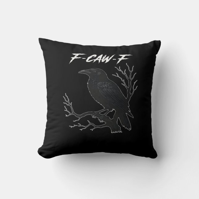 F-Caw-F Funny Crow Aesthetic Casual Throw Pillow (Front)