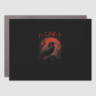 F-Caw-F Funny Crow Blood Moon Gothic Adult Humor Car Magnet