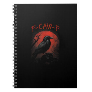 F-Caw-F Funny Crow Blood Moon Gothic Adult Humor Notebook