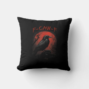 F-Caw-F Funny Crow Blood Moon Gothic Adult Humor Throw Pillow