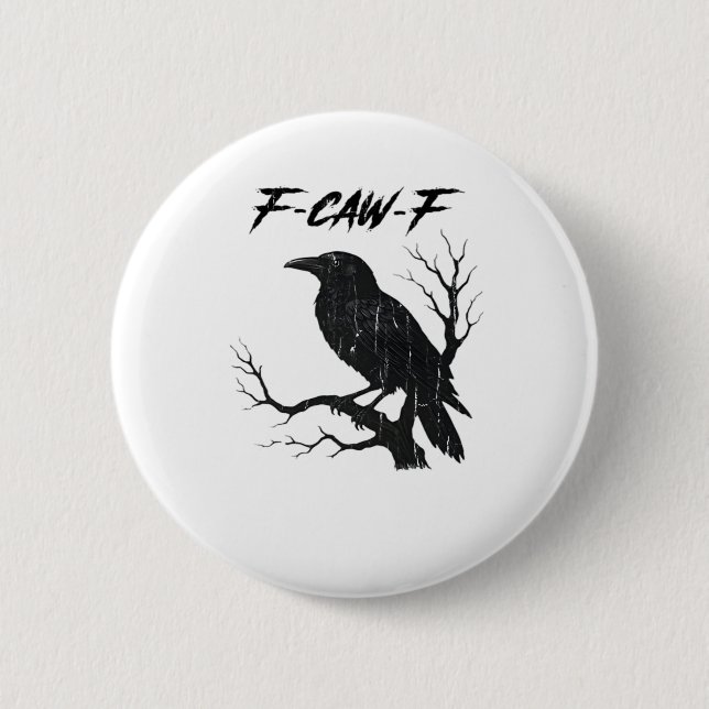 F-Caw-F Funny Crow Button (Front)