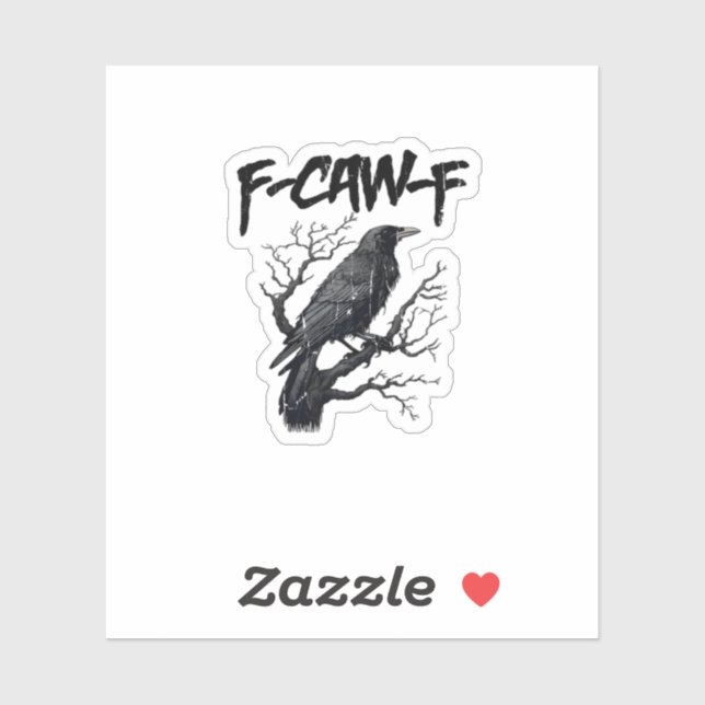 F-Caw-F Funny Crow Essential Cool Unique Sticker (Sheet)