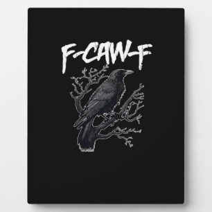 F-Caw-F Funny Crow Minimal Clean Plaque