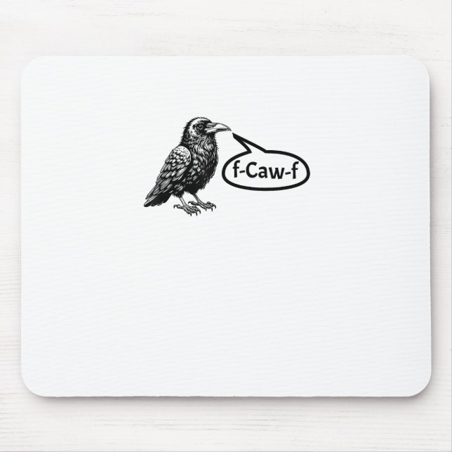 F-Caw-F Funny Crow Raven Pun F-Off Subtle F-Bomb Mouse Pad (Front)
