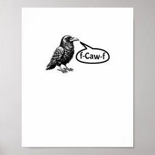 F-Caw-F Funny Crow Raven Pun F-Off Subtle F-Bomb Poster