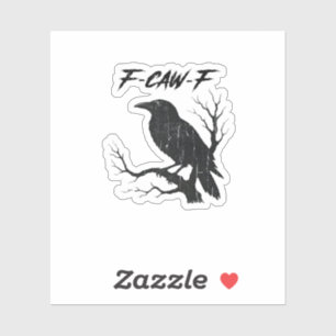 F-Caw-F Funny Crow Sticker