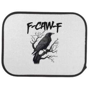F Caw F Funny Crow Support Your Murder Graphic Car Floor Mat
