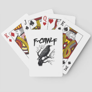 F Caw F Funny Crow Support Your Murder Graphic Poker Cards