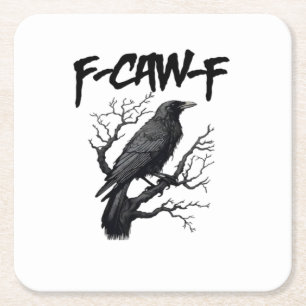 F Caw F Funny Crow Support Your Murder Graphic Square Paper Coaster