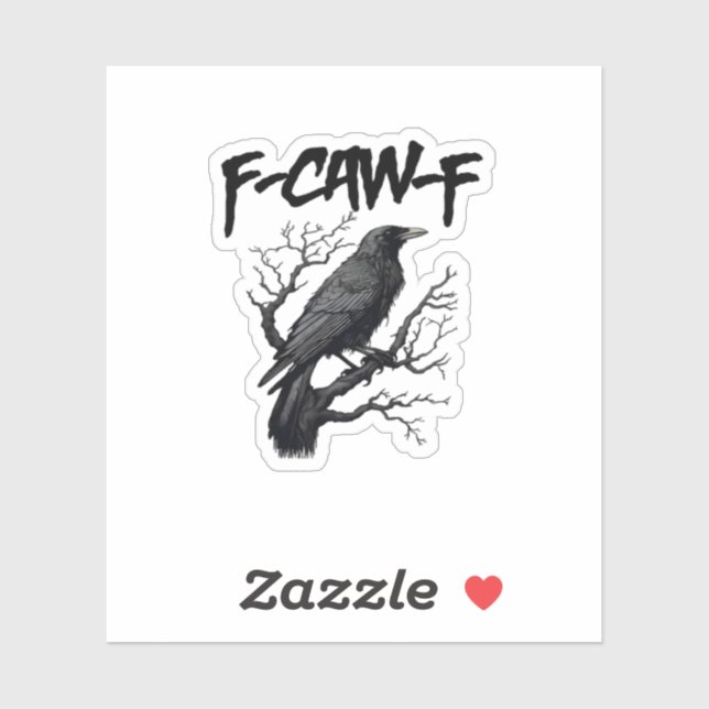 F Caw F Funny Crow Support Your Murder Graphic Sticker (Sheet)
