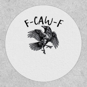 F Caw F Funny Crow Vintage Graphic Patch