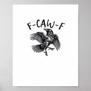 F Caw F Funny Crow Vintage Graphic Poster