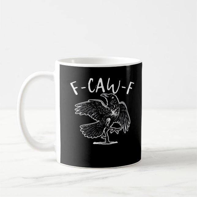 F Caw F Funny Design  Coffee Mug (Left)
