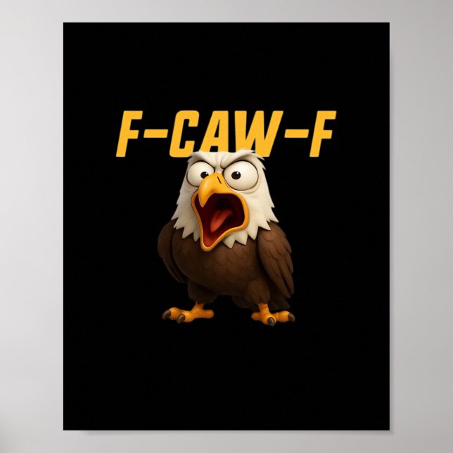 F-Caw-F Funny F-Caw-F Gear Creative Style Poster (Front)