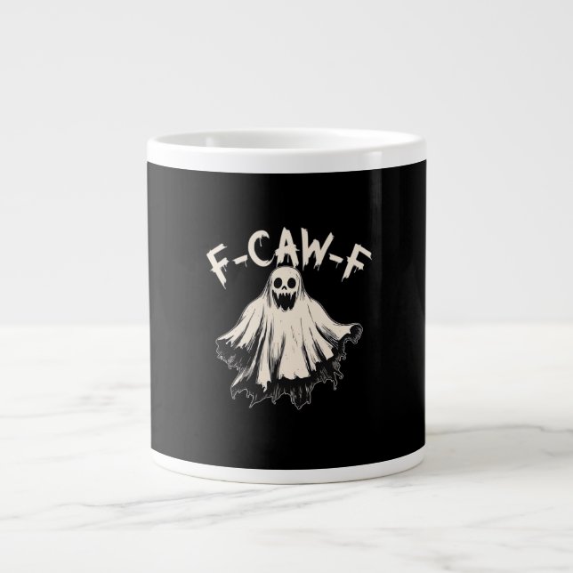 F-Caw-F Funny Humor Cool Unique Giant Coffee Mug (Front)