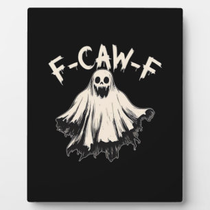 F-Caw-F Funny Humor Cool Unique Plaque