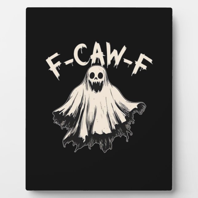 F-Caw-F Funny Humor Cool Unique Plaque (Front)
