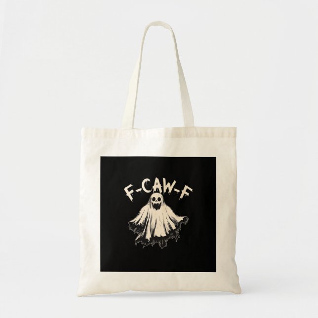 F-Caw-F Funny Humor Cool Unique Tote Bag (Front)