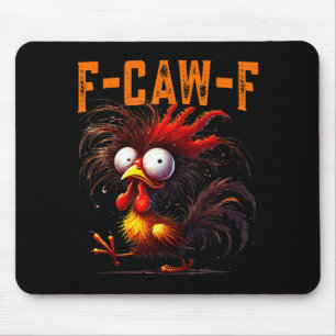 F-caw-f Funny Idea For Work Humor Rooster Coffee  Mouse Pad