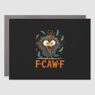 F-Caw-F Funny Messy Chicken Bird Rooster F-Caw-F M Car Magnet