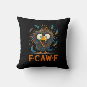 F-Caw-F Funny Messy Chicken Bird Rooster F-Caw-F M Throw Pillow