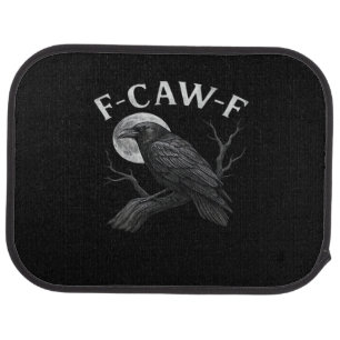 F-Caw-F Funny Quote Car Floor Mat