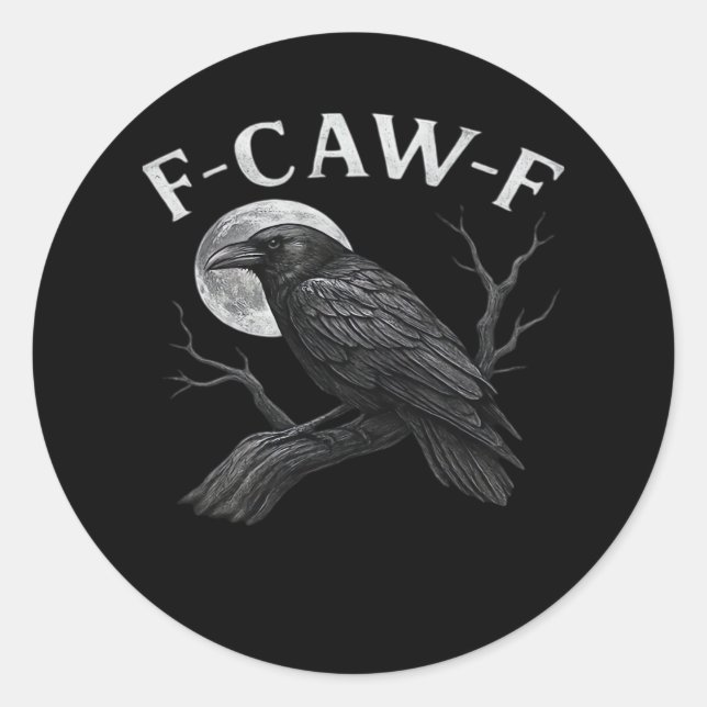 F-Caw-F Funny Quote Classic Round Sticker (Front)