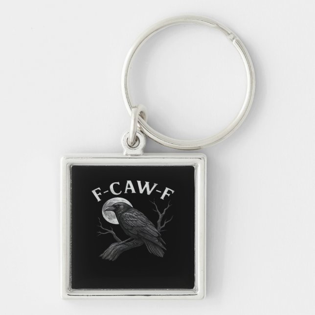 F-Caw-F Funny Quote Keychain (Front)