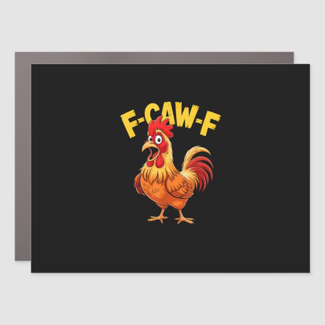 F Caw F Funny Quote Rooster Meme Lover Design Car Magnet (Front)