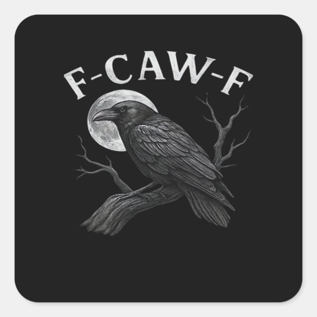 F-Caw-F Funny Quote Square Sticker (Front)
