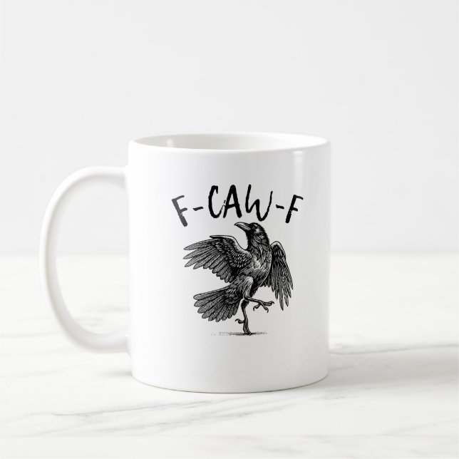 F-Caw-F Funny Raven Crow Spooky Season Creative Ca Coffee Mug (Left)