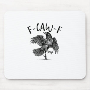 F-Caw-F Funny Raven Crow Spooky Season Creative Ca Mouse Pad