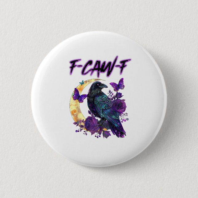 F-Caw-F Funny Raven Crow Spooky Season Halloween C Button (Front)