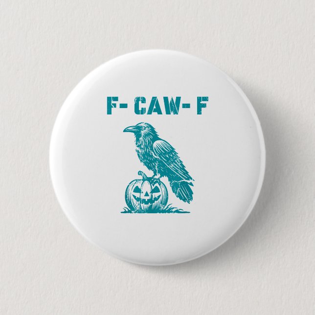 F-Caw-F Funny Raven Gothic Crow Retro Classic Button (Front)