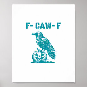 F-Caw-F Funny Raven Gothic Crow Retro Classic Poster