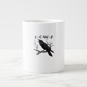 F-Caw-F Funny Raven Pun Gothic Crow Humor Aestheti Giant Coffee Mug