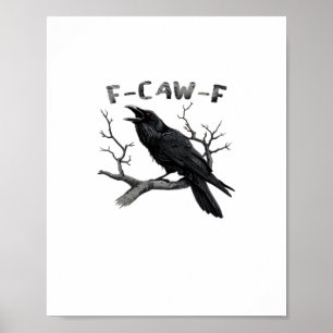 F-Caw-F Funny Raven Pun Gothic Crow Humor Aestheti Poster