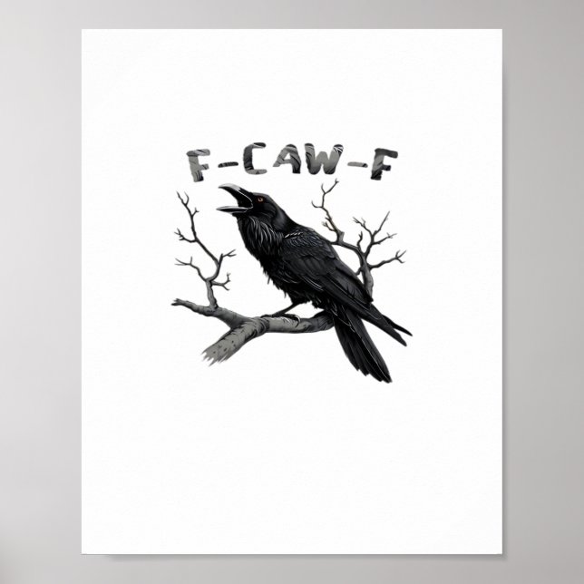 F-Caw-F Funny Raven Pun Gothic Crow Humor Aestheti Poster (Front)