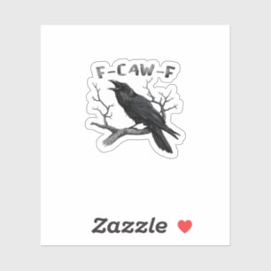 F-Caw-F Funny Raven Pun Gothic Crow Humor Aestheti Sticker