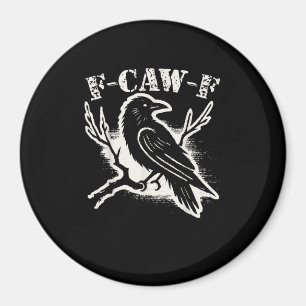 F-Caw-F Funny Raven Vintage Crow Sarcastic Humor C Magnet