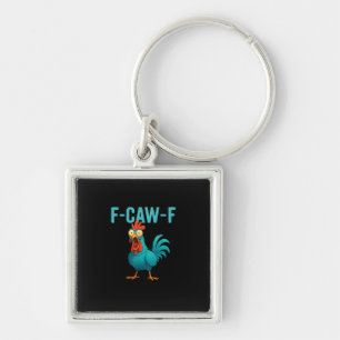 F-Caw-F Funny Rooster Chicken Humor Bird Keychain